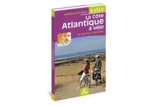  Guide Chamina - Côte Atlantique à vélo de Nantes à Hendaye - La Vélodyssée