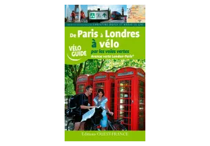Guide Paris Londres à vélo par l'Avenue Verte - Ouest France