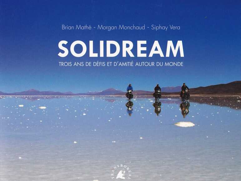Solidream - Trois ans de défis et d'amitié autour du monde (2014)